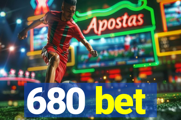 680 bet